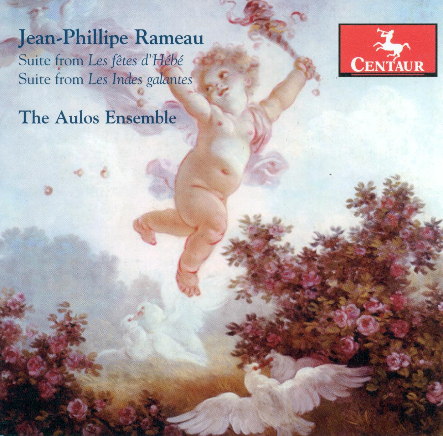 Rameau, J.-P.: Fetes D'Hebe (Les) - Les Indes Galantes album cover