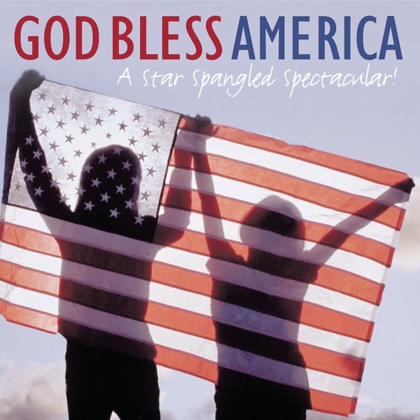 God Bless America: A Star-Spangled Spectacular album cover