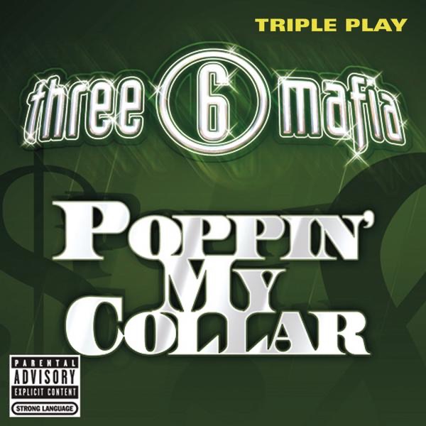 Three 6 Mafia - Poppin' My Collar - Single album cover