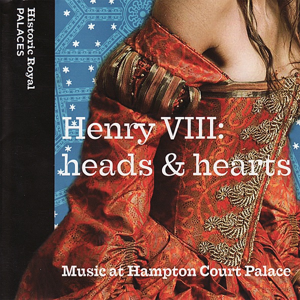 Henry VIII: Heads & Hearts - Music At Hampton Court Palace album cover