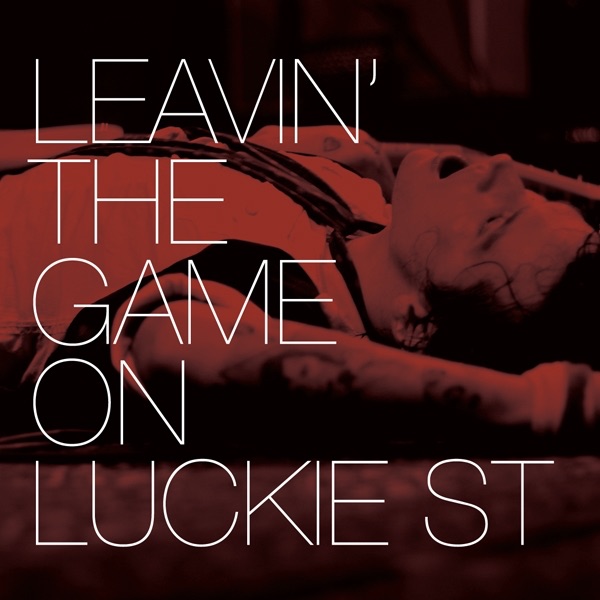 Leavin' the Game On Luckie St album cover