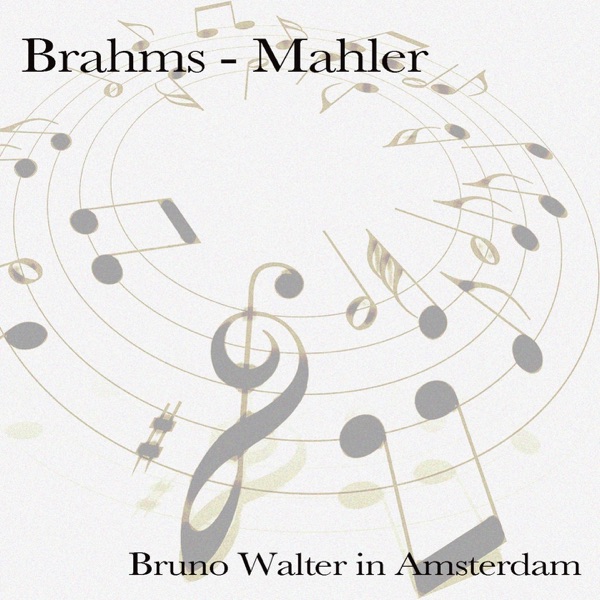 Brahms & Mahler: Bruno Walter in Amsterdam album cover