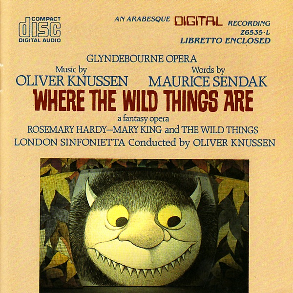 Knussen: Where the Wild Things Are (A Fantasy Opera) album cover