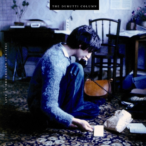 The Durutti Column Live In Bruxelles 13.8.1981 (Live) album cover