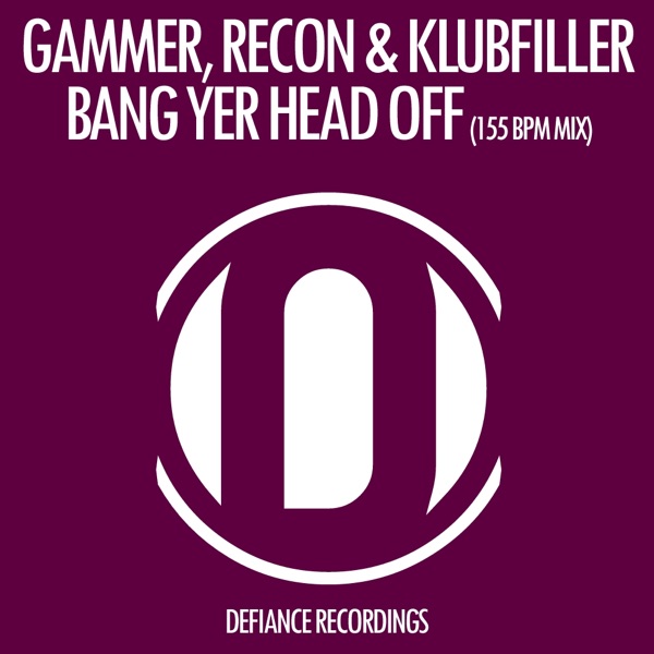 Bang Yer Head Off (155 BPM Mix) - Single album cover