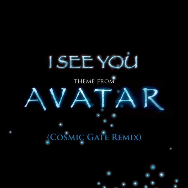 I See You (From "Avatar") [Cosmic Gate Club Mix] - Single album cover