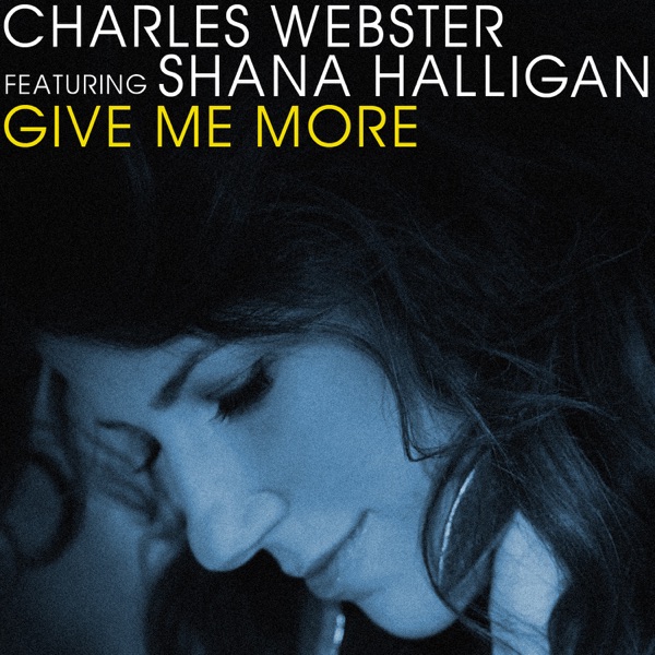 Give Me More (Remixes) [feat. Shana Halligan] album cover