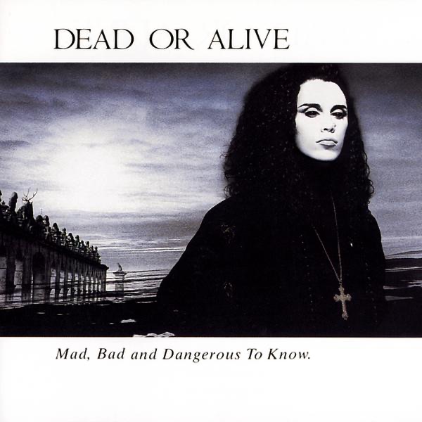 Mad, Bad and Dangerous to Know album cover