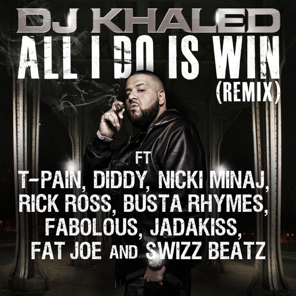 All I Do Is Win (Remix) [feat. T-Pain, Diddy, Nicki Minaj, Rick Ross, Busta Rhymes, Fabolous, Jadaki album cover