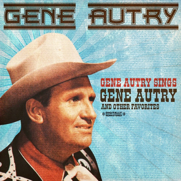 Gene Autry Sings Gene Autry and Other Favorites (Remastered) album cover