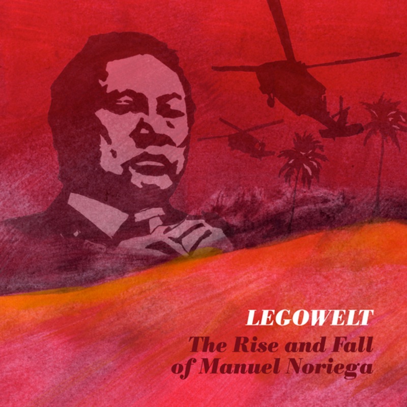 The Rise and Fall of Manuel Noriega album cover