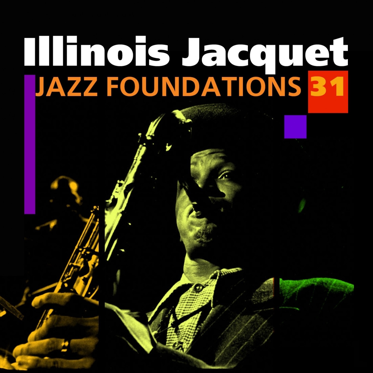 Jazz Foundations, Vol. 31: Illinois Jacquet album cover