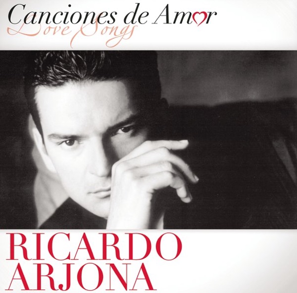Canciones de Amor: Ricardo Arjona album cover