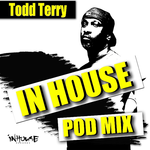 InHouse PodMix-mixed by: Todd Terry (Continous Mix Version) album cover