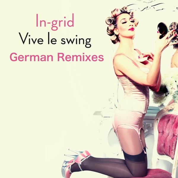 Vive Le Swing [German Remixes] album cover