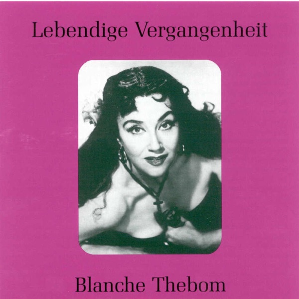 Lebendige Vergangenheit - Blanche Thebom album cover