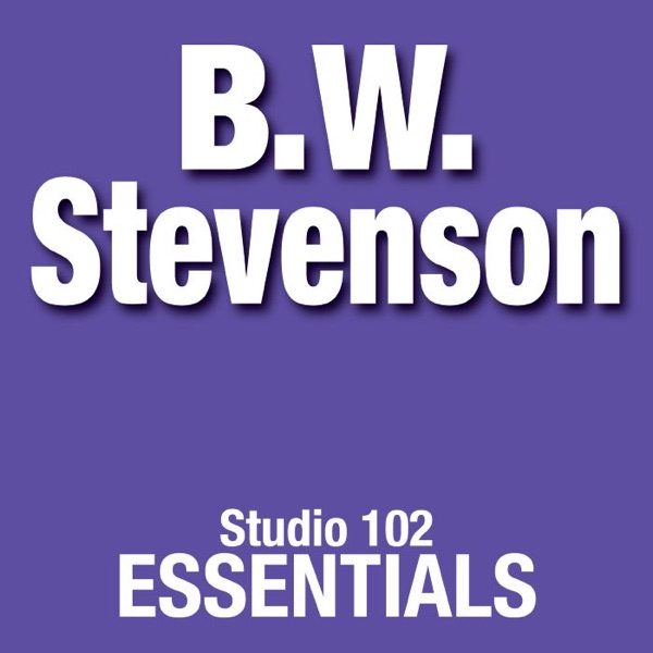 Studio 102 Essentials: B.W. Stevenson (Re-Recorded Versions) album cover