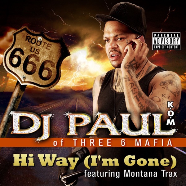 Hi Way (I'm Gone) [feat. Montana Trax] - Single album cover