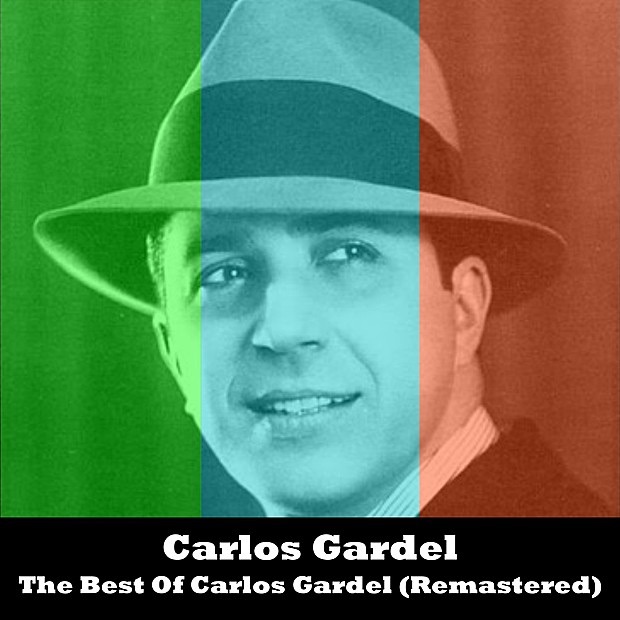 The Best of Carlos Gardel (Remastered) album cover
