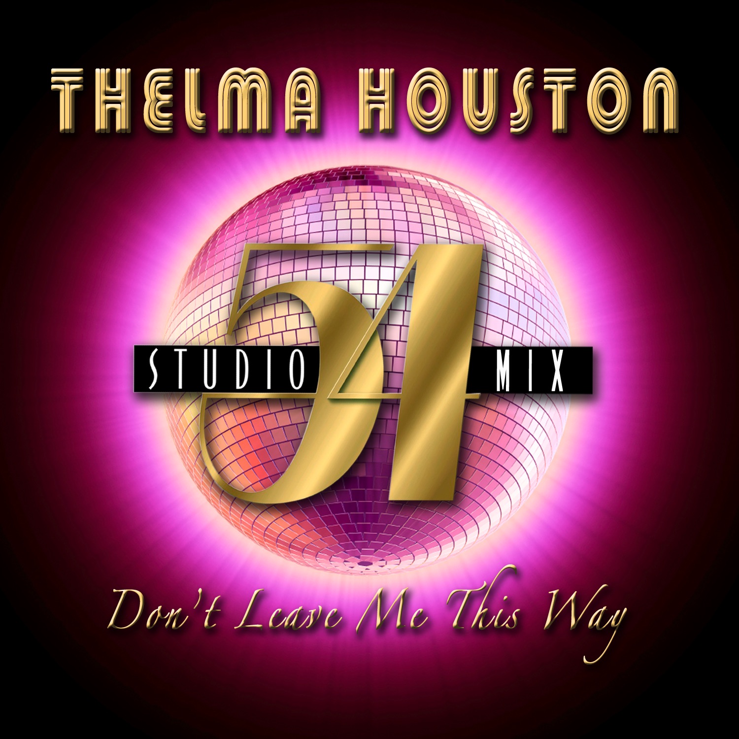 Don't Leave Me This Way (Studio 54 Mix) - Single album cover