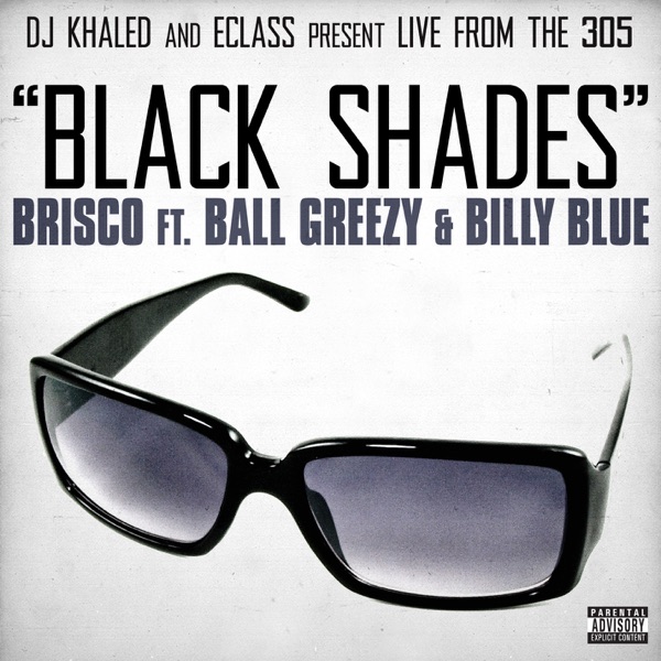 Black Shades (DJ Khaled and E-Class Present ) [feat. Ball Greezy & Billy Blue] - Single album cover