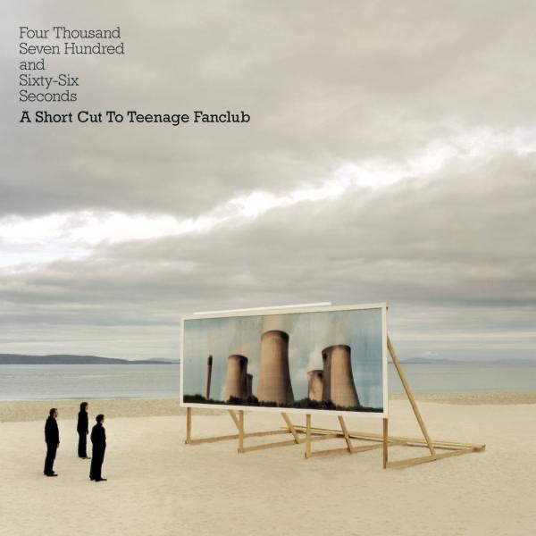 Four Thousand, Seven Hundred and Seventy Seconds - A Shortcut to Teenage Fanclub album cover