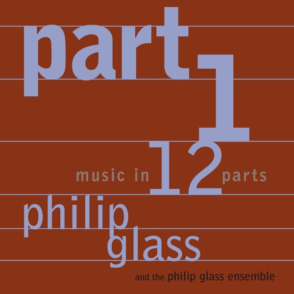 Glass: Music in 12 Parts - Part 1 album cover