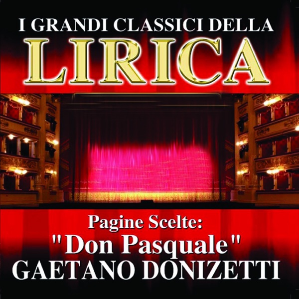 Gaetano Donizetti : Don Pasquale, Pagine scelte (I grandi classici della Lirica) album cover