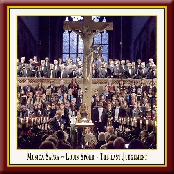 Louis Spohr - The Last Judgement / Die letzten Dinge (Original version of the Oratorio from 1826) -  album cover
