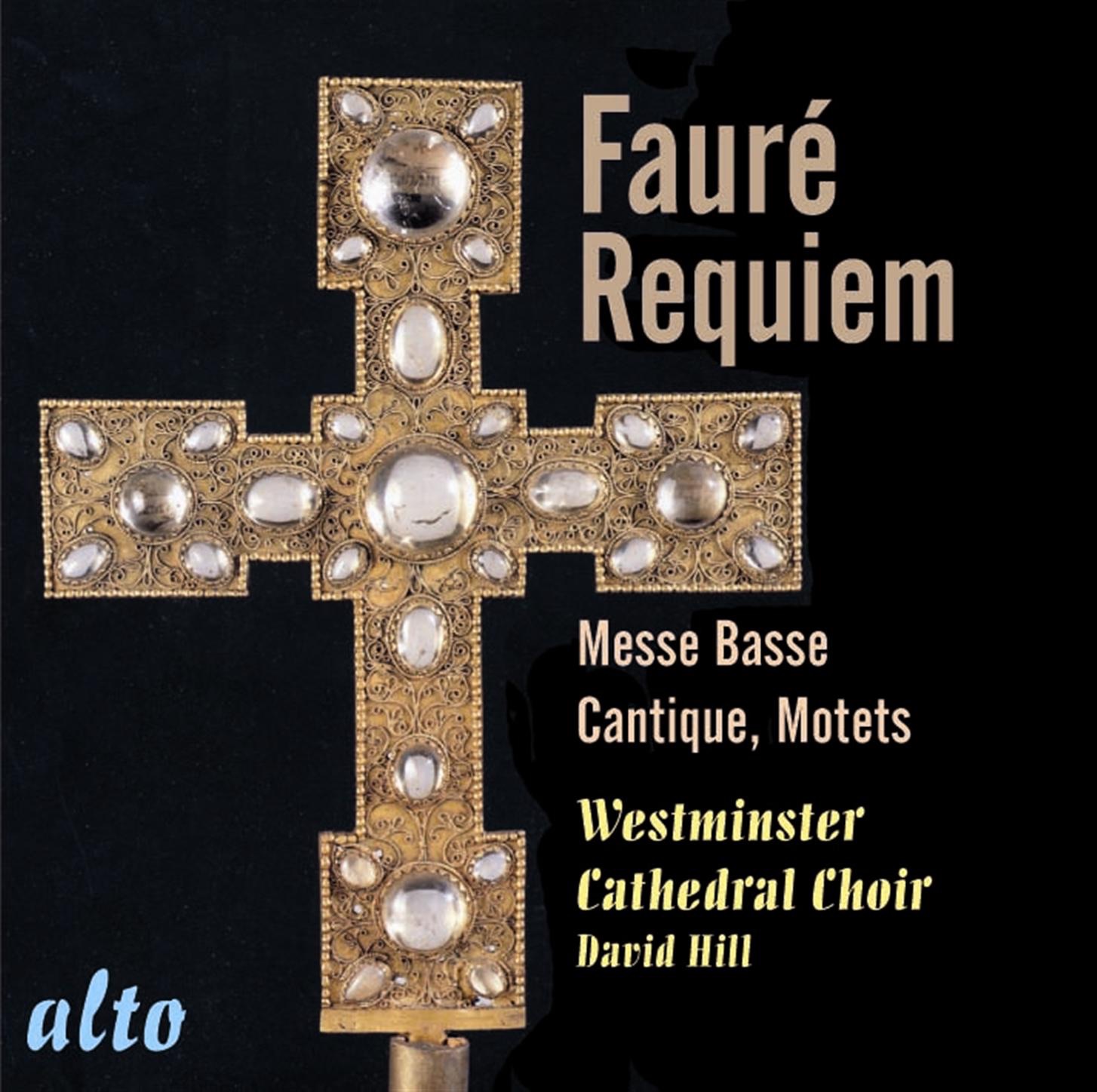 Fauré: Requiem Op. 48; Messe Basse; Motets; Cantique de Jean Racine album cover