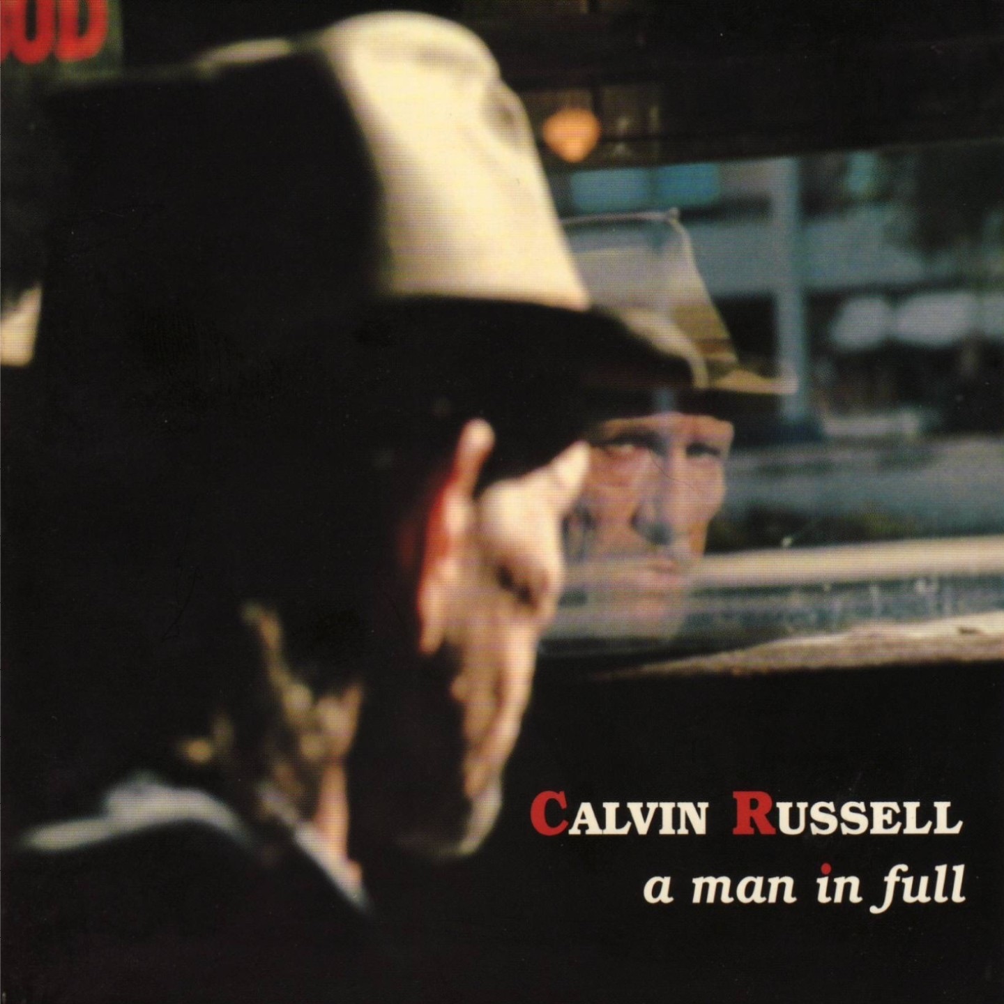 A Man In Full (The Best of Calvin Russell) album cover