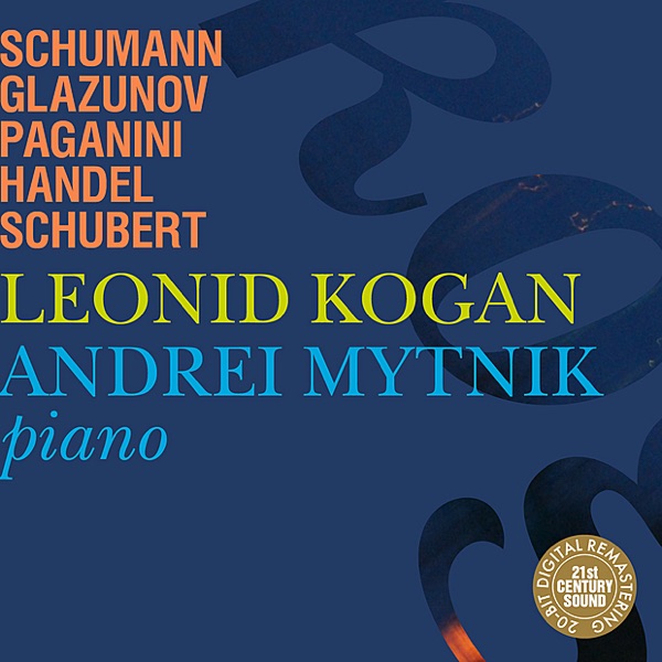 Leonid Kogan & Andrei Mytnik Play Schumann, Glazunov, Etc. album cover