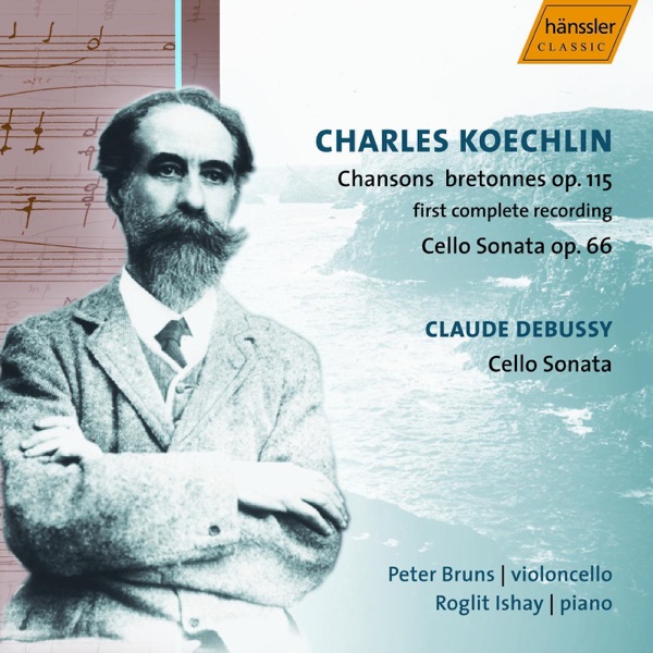 Koechlin: 20 Chansons Bretonnes - Cello Sonata - Debussy: Cello Sonata album cover