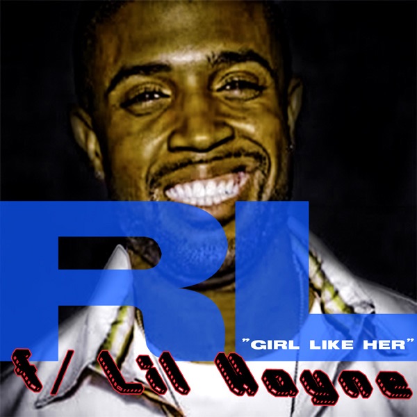 Girl Like Her (feat. Lil Wayne) - Single album cover