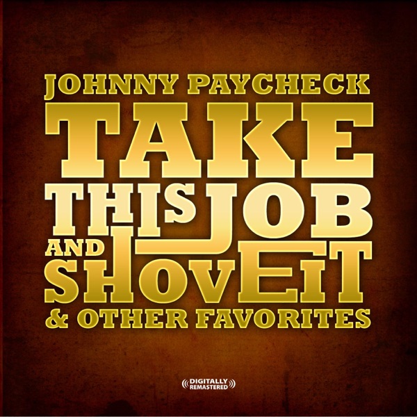 Take This Job and Shove It & Other Favorites (Remastered) album cover