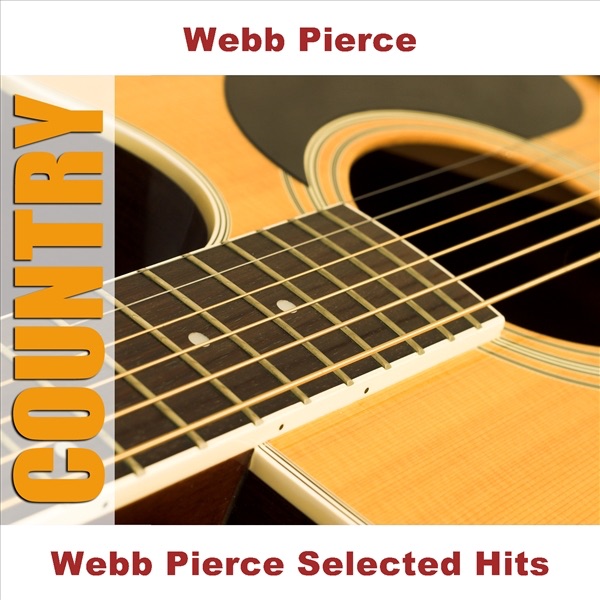 Webb Pierce Selected Hits album cover