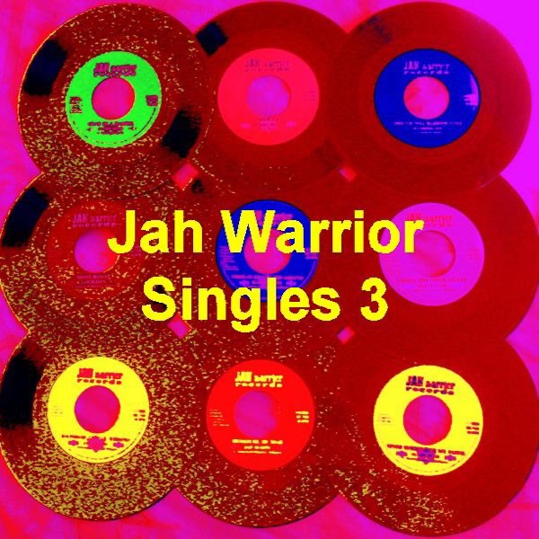 Jah Warrior Singles, Vol. 3 album cover