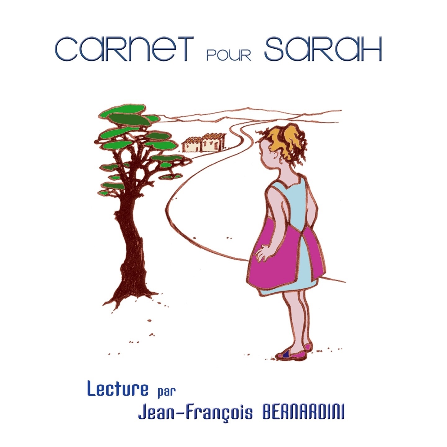 Carnet pour Sarah (Lecture de textes par Jean-François Bernardini) album cover