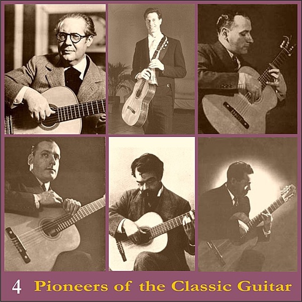 Pioneers of the Classic Guitar, Volume 4 - Recordings 1928-1930 album cover