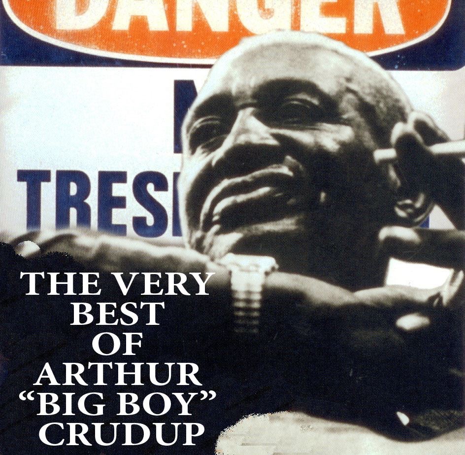 The Very Best of Arthur "Big Boy" Crudup album cover