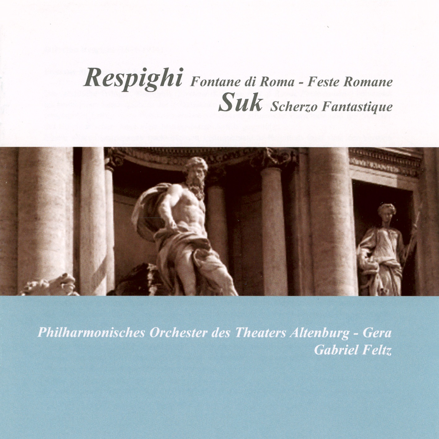 Respighi: Fontane di Roma - Feste romane - Suk: Fantasticke scherzo album cover