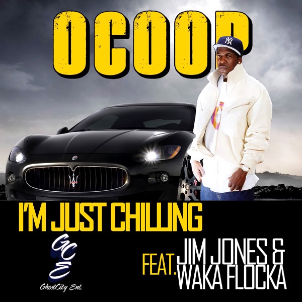 Im Just Chilling (feat. Jim Jones & Waka Flocka) - Single album cover