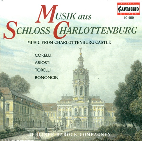 Baroque Music - Corelli, A. - Ariosti, A. - Torelli, G. - Bononcini, G. (Music From Charlottenburg C album cover