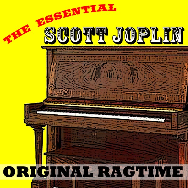 The Essential Scott Joplin: Original Ragtime album cover