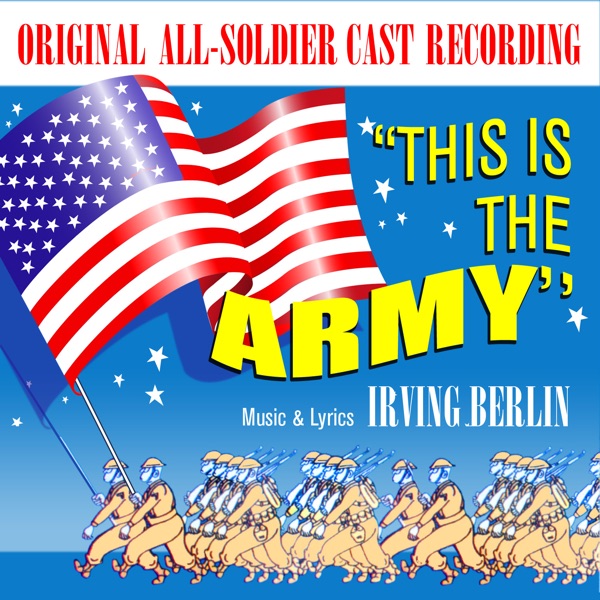 This Is The Army (Original 1942 All-Soldier Cast Recording) album cover