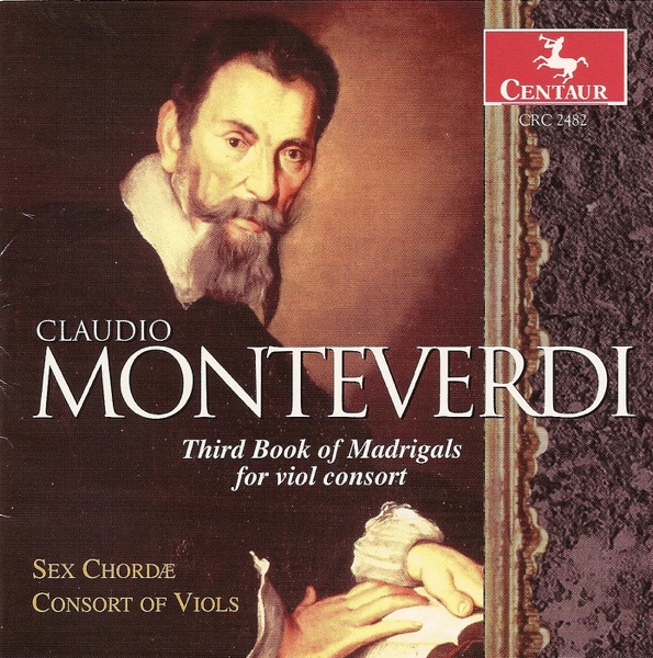 Monteverdi, C.: Madrigals for Viol Consort, Book 3 (Sex Chordae Consort of Viols, Dorenburg) album cover