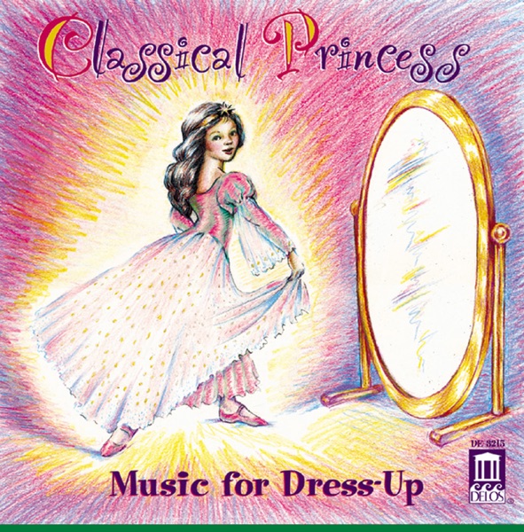 Classical Princess - Music for Dress-Up album cover