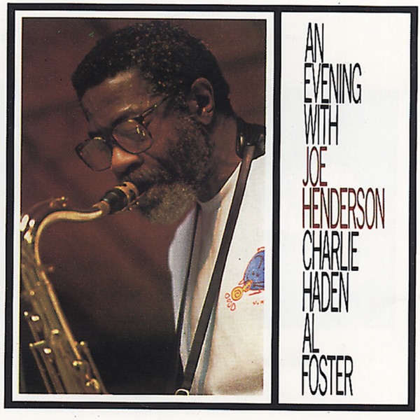 An Evening With Joe Henderson, Al Foster, Charlie Haden (Live) album cover