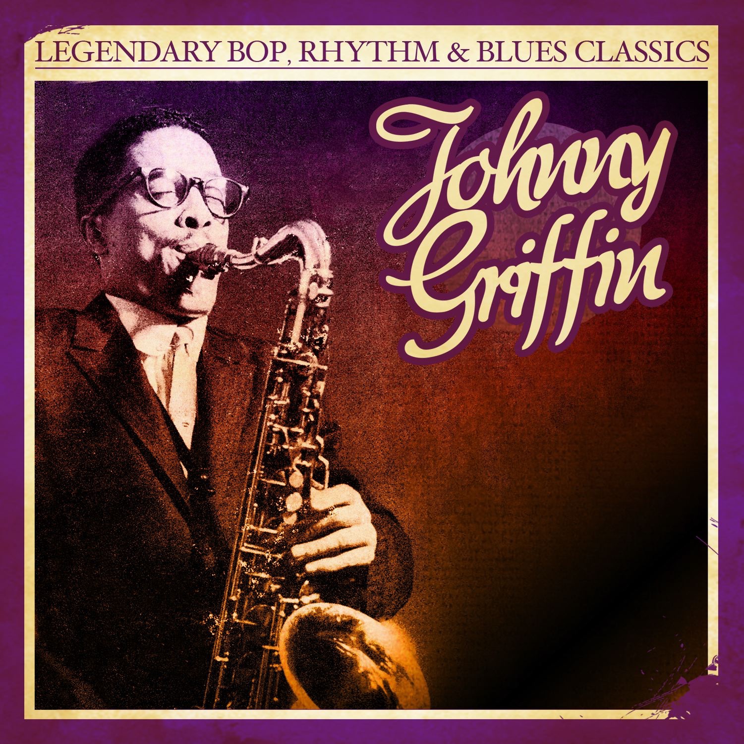 Legendary Bop, Rhythm & Blues Classics: Johnny Griffin (Remastered) album cover