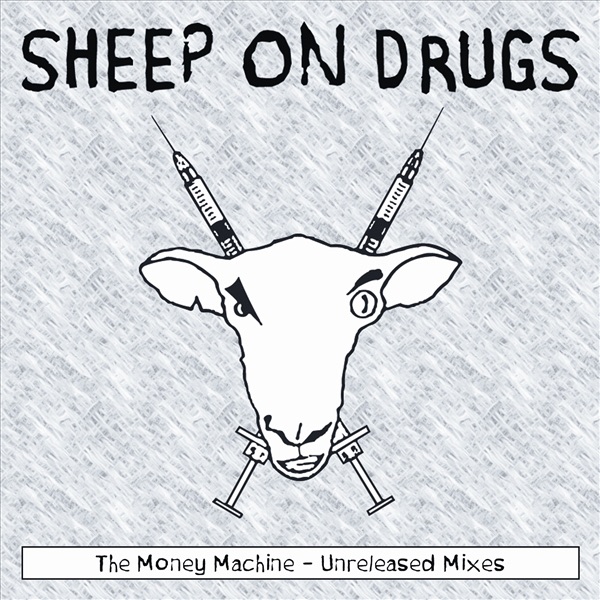 The Money Machine - Unreleased Mixes album cover